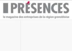 Présences : le magazine des entreprises de la région grenobloise