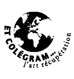 Et Colégram… L’Art récupération