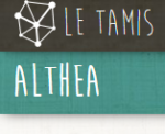 ALTHEA – Le Tamis
